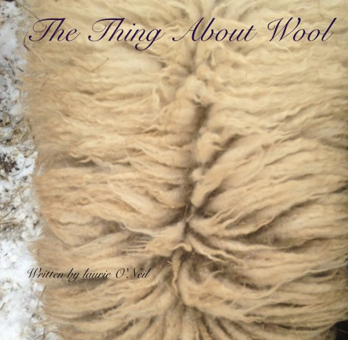 Bekijk The Thing About Wool op Written by laurie O'Neil