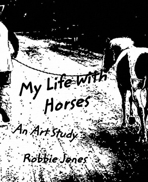 My Life With Horses nach Robbie Jones anzeigen