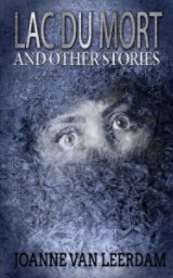 Lac Du Mort and Other Stories book cover