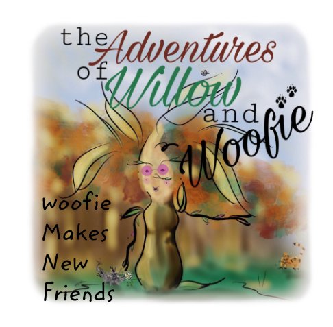 Visualizza The Adventures of Willow and Woofie di Trisha Perkinson