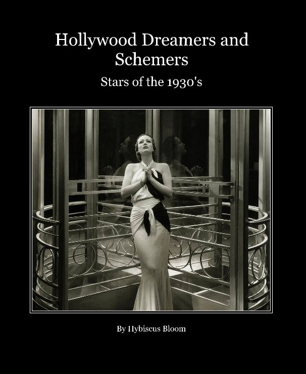 View Hollywood Dreamers and Schemers by Hybiscus Bloom