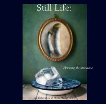 Still Life: Elevating the Mundane, Softcover book cover