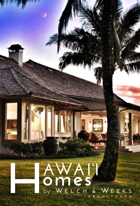 View Hawaii Homes by Welch and Weeks