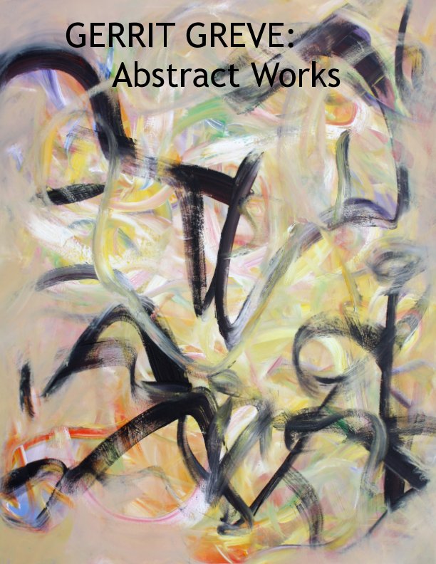 Ver GERRIT GREVE: Abstract Works por Gerrit Greve