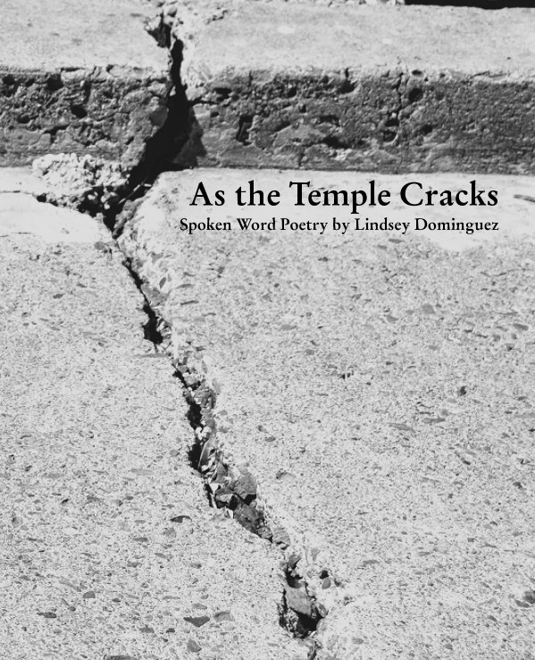 View As the Temple Cracks by Lindsey Dominguez
