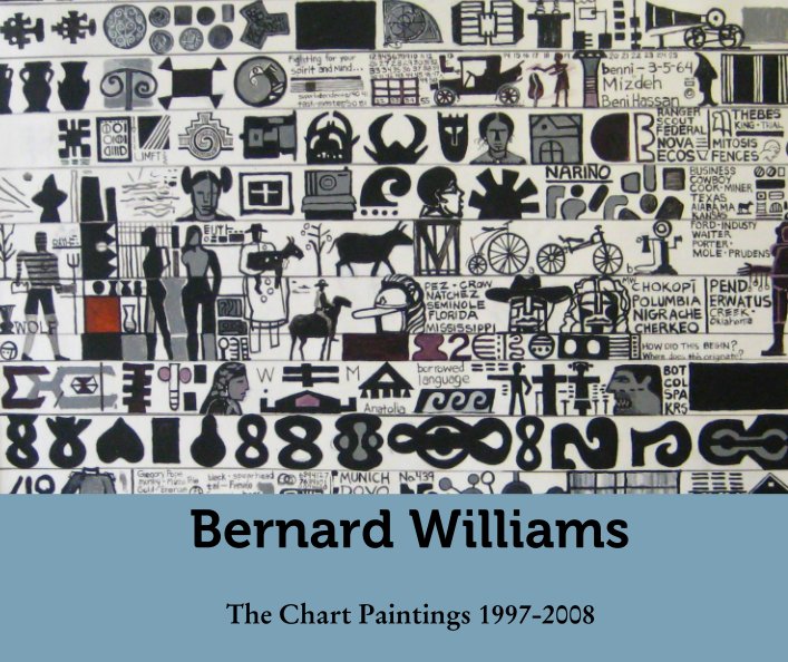 View Bernard Williams by The Chart Paintings 1997-2008