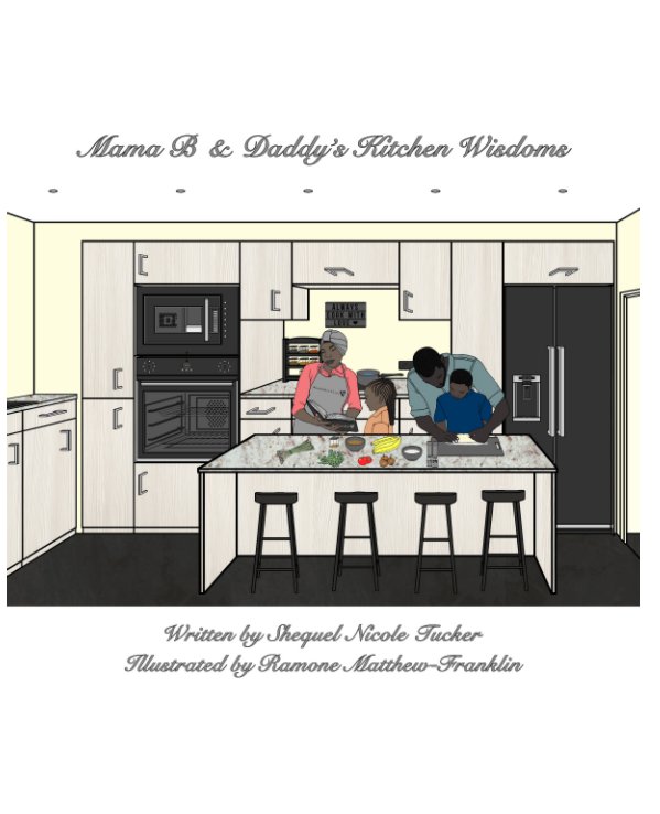 Bekijk Mama B & Daddy's Kitchen Wisdoms op Shequel Nicole Tucker