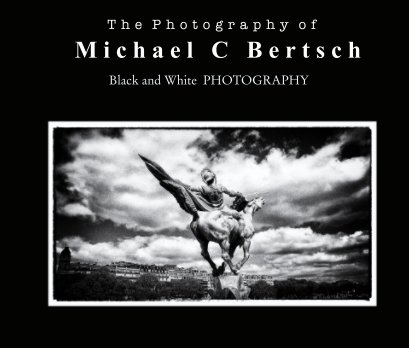 The Photography of Michael C Bertsch book cover
