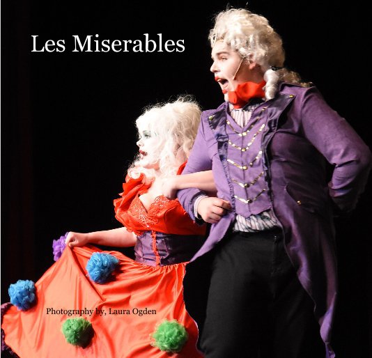 View Les Miserables by Photography by, Laura Ogden