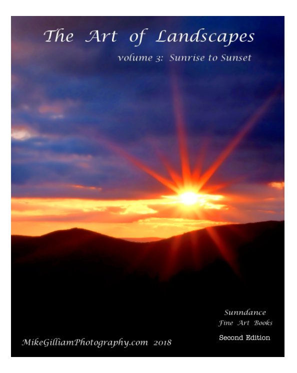 View The Art of Landscapes        volume 3        Sunrises  to  Sunsets by Mike Gilliam