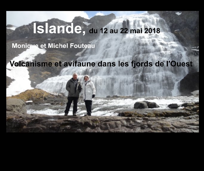 View Islande, du 12 au 22 mai 2018 by Monique et Michel Fouteau