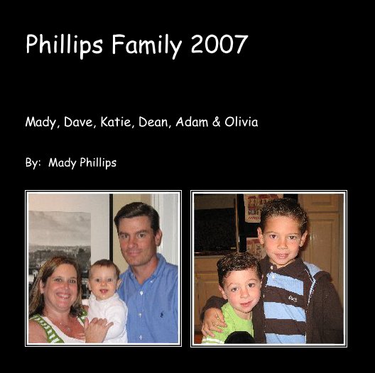 Bekijk Phillips Family 2007 op By:  Mady Phillips