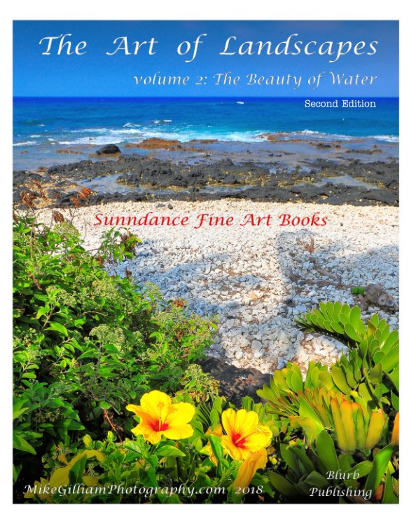 The Art of Landscapes volume 2 Waters Beauty by Mike Gilliam | Blurb Books