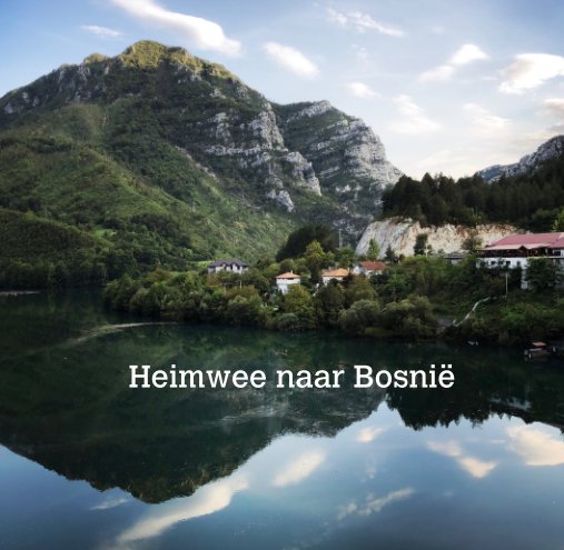 Heimwee naar Bosnië nach Margreet Borgman anzeigen