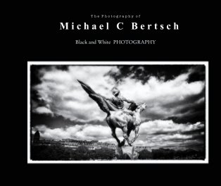 The Photography of Michael C Bertsch book cover