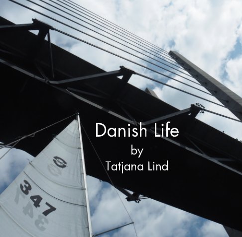 Bekijk Danish life op Tatjana Lind