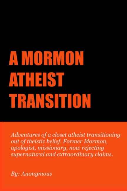 View A Mormon Atheist Transition by Anonymous
