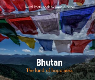 Bhutan: The land of happiness book cover