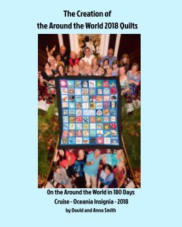 The Creation of the 2018 
Around the World Quilts book cover