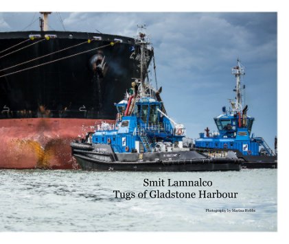 Smit Lamnalco Tugs of Gladstone Harbour book cover