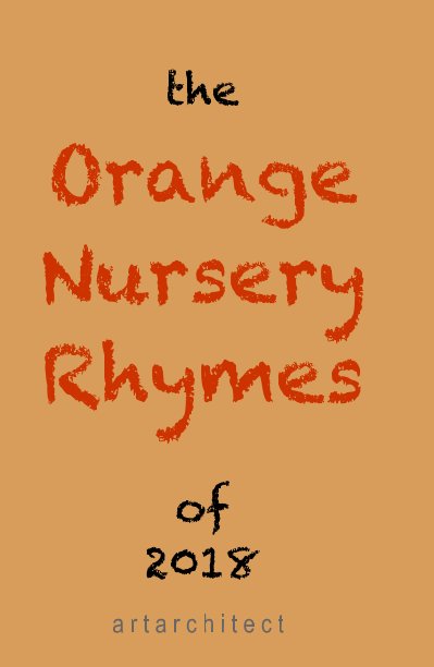View the Orange Nursery Rhymes of 2018 by a r t a r c h i t e c t