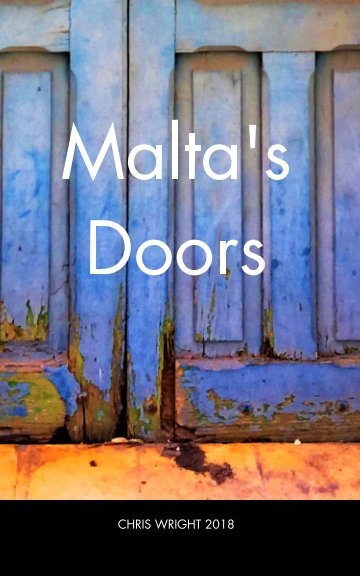 View Malta's Doors by Chris Wright