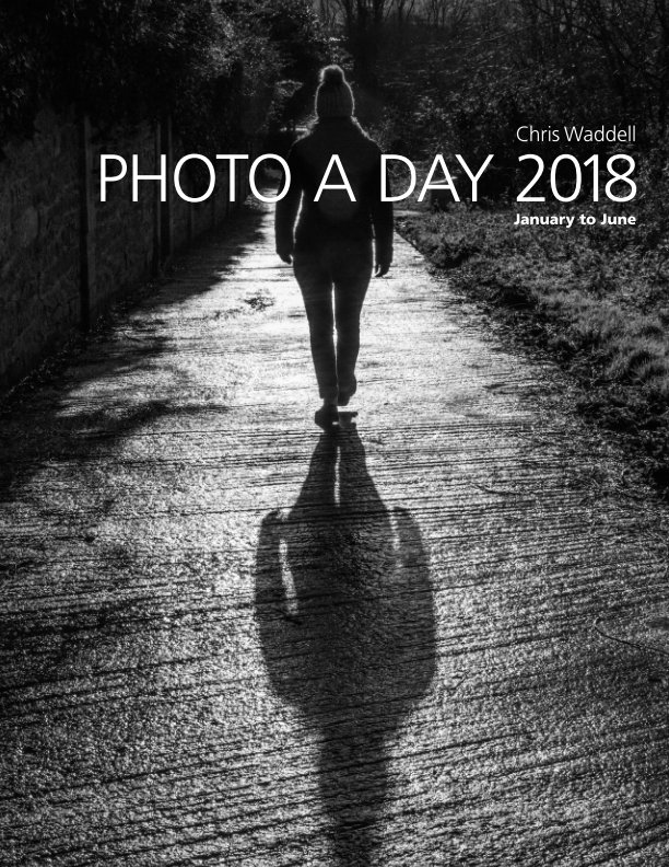 Ver Photo A Day 2018 Volume 1 por Chris Waddell