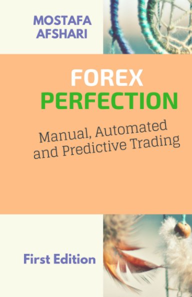 Forex Perfection In Manual Automated And Predictive Trading De - 