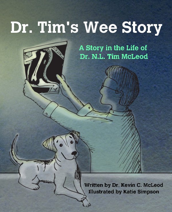 View Dr. Tim's Wee Story by Dr. Kevin C. McLeod, Katie Simpson
