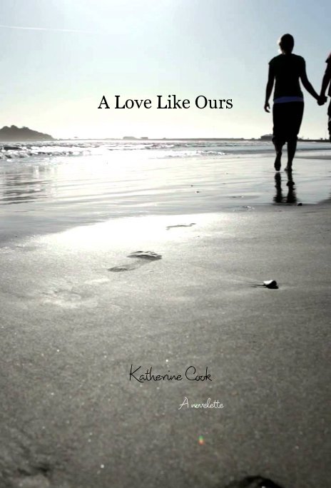 View A Love Like Ours by Katherine Cook