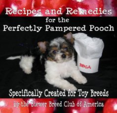Recipes and Remedies for the Perfectly Pampered Pooch book cover
