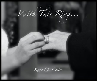 With This Ring... Kevin & Denise book cover