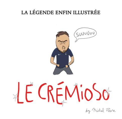 Le Crémioso (nouvelle édition) nach Michel Poivre anzeigen