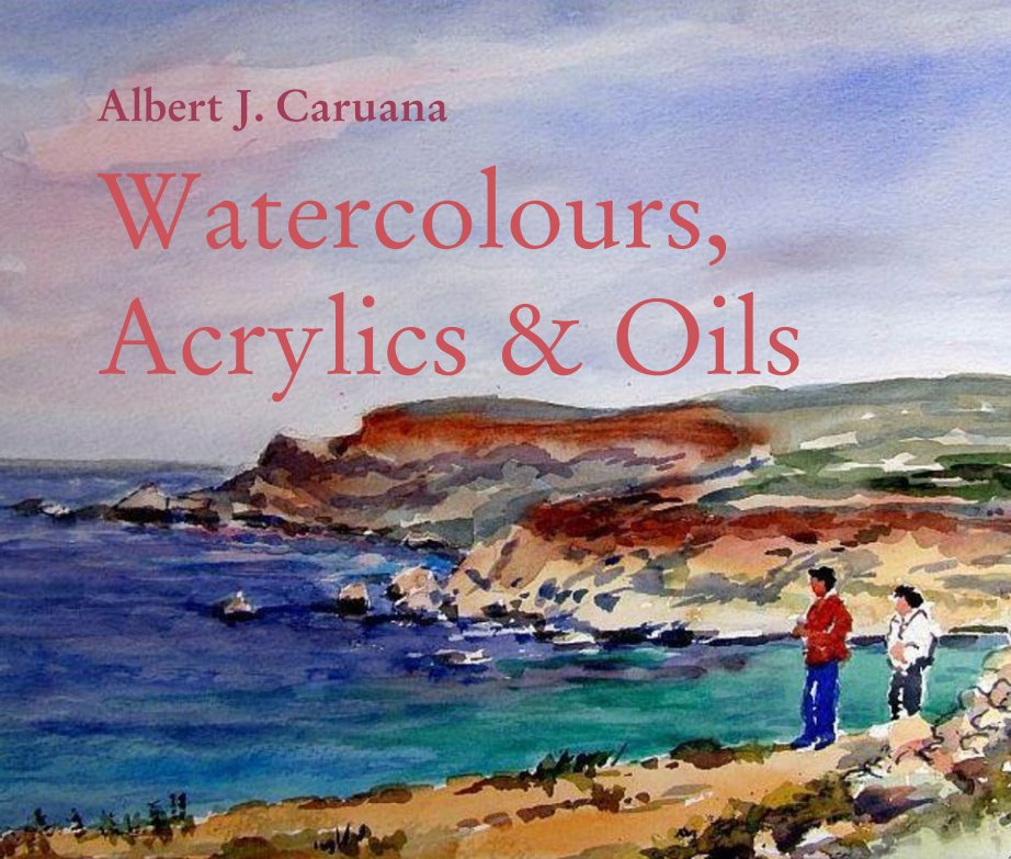 View Albert J. Caruana Watercolours, Acrylics and Oils by Doranne Alden