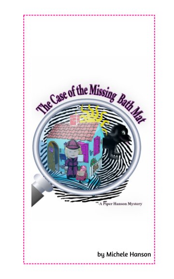 View The Case of the Missing Bath Mat by Michele Hanson