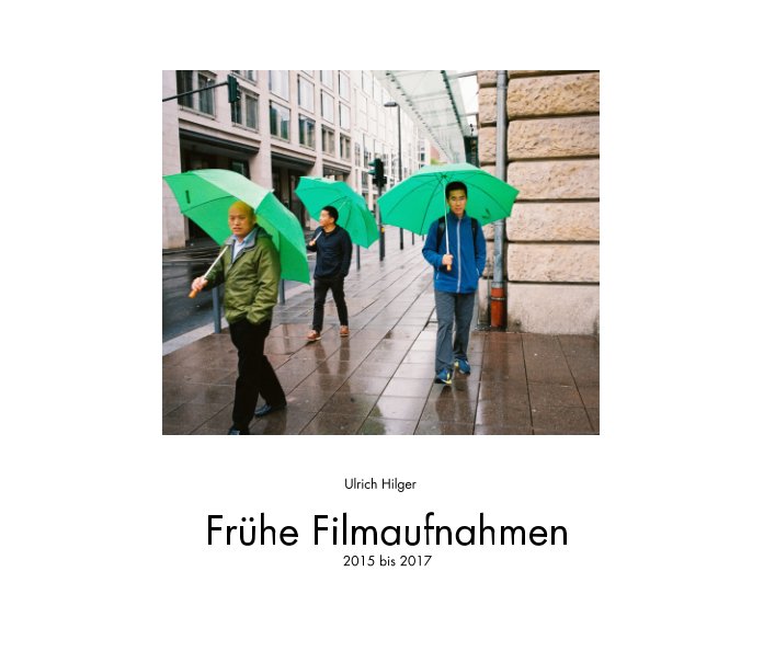 View Frühe Filmaufnahmen by Ulrich Hilger