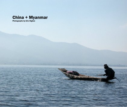 China   Myanmar
Photographs by Eric Higbee book cover
