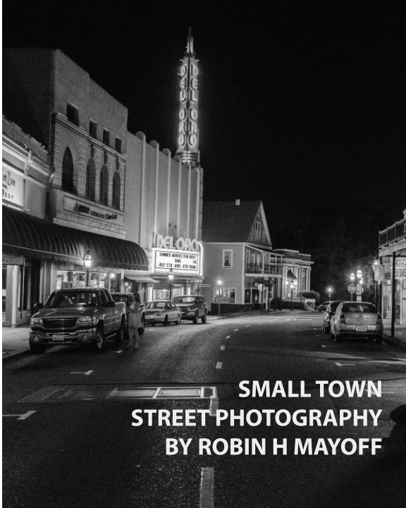 Ver Small Town Street Photography por Robin Mayoff
