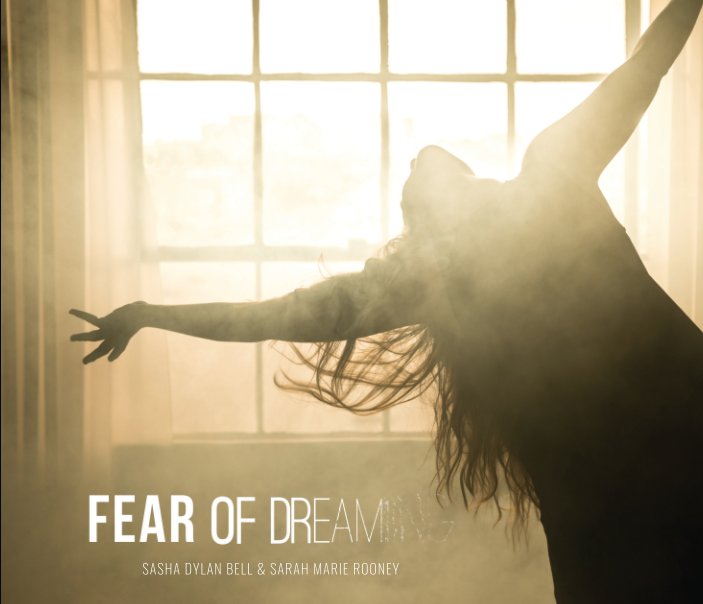 View Fear of Dreaming by Sasha Bell and Sarah Rooney