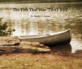 The Fish That Was 'THAT BIG' book cover