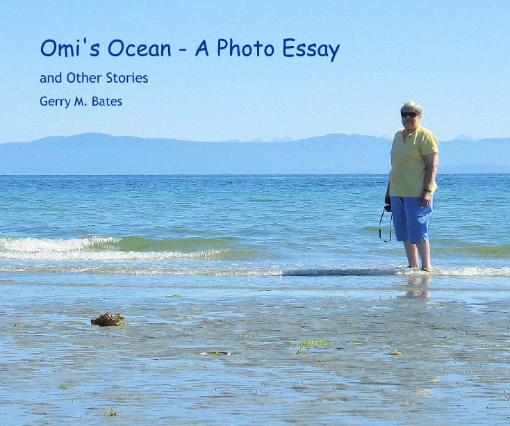 Visualizza Omi's Ocean - A Photo Essay di Gerry M. Bates