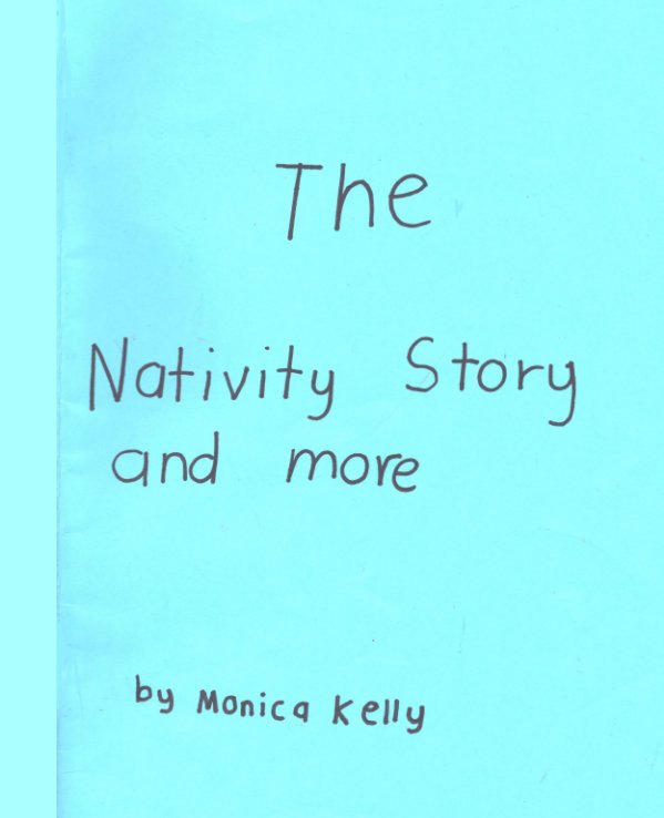 View The Nativity Story and more.. by Monica Q. Kelly