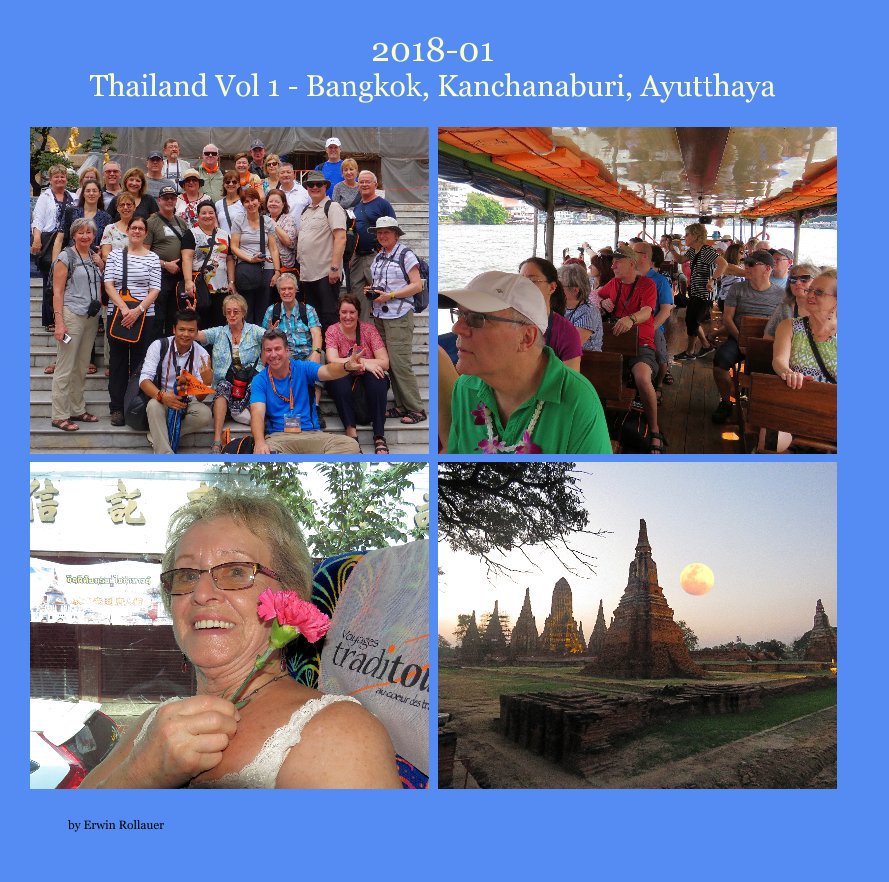 Ver 2018-01 Thailand Vol 1 - Bangkok, Kanchanaburi, Ayutthaya por Erwin Rollauer
