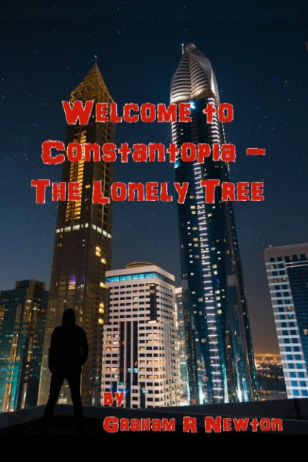 View Welcome To Constantopia by Graham R Newton