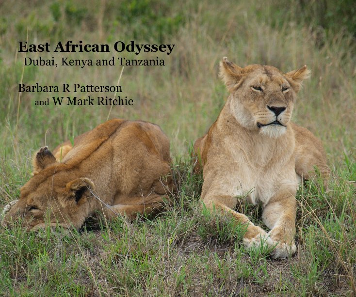 View East African Odyssey by Barbara R Patterson and W Mark Ritchie