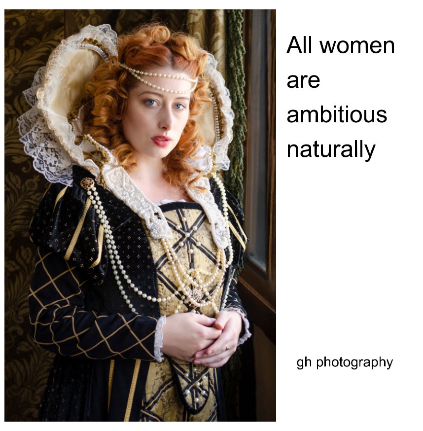 Bekijk All women are ambitious naturally op gh photography