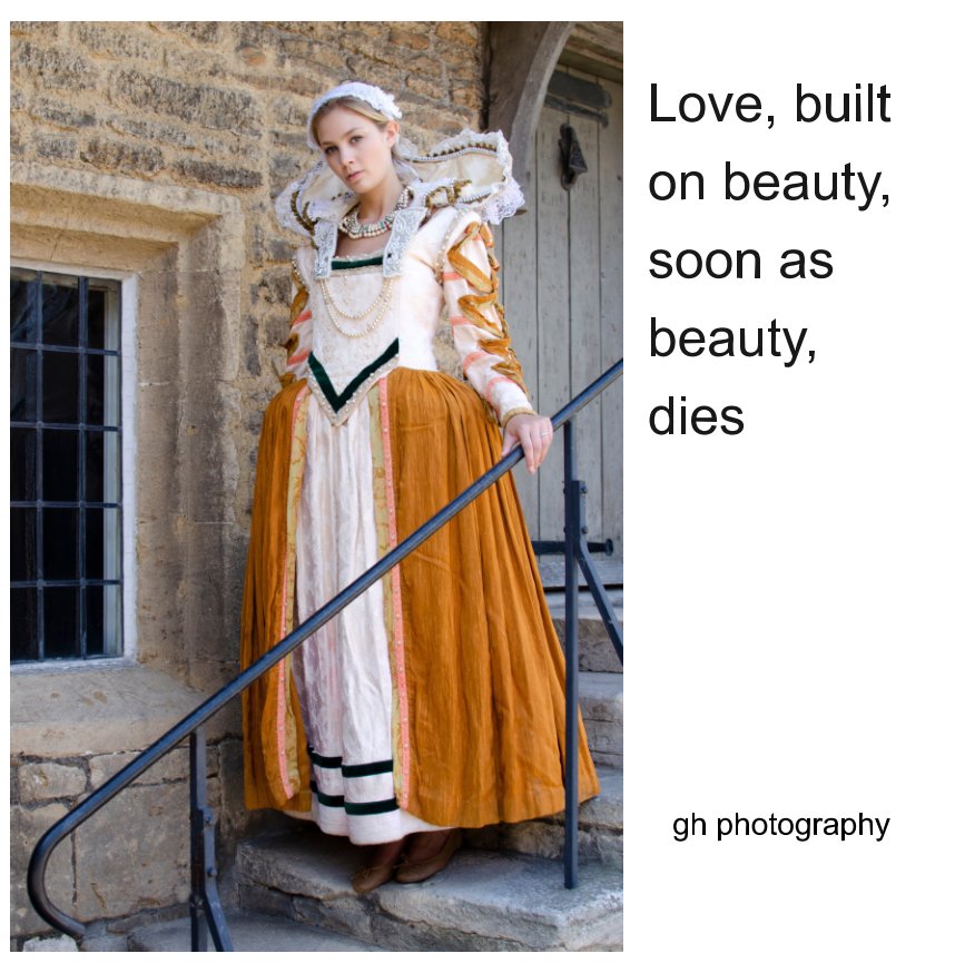 View Love, built on beauty, soon as beauty, dies by gh photography