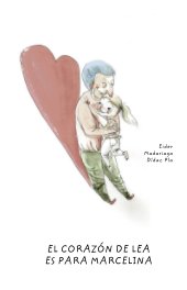 El corazón de Lea es para Marcelina book cover
