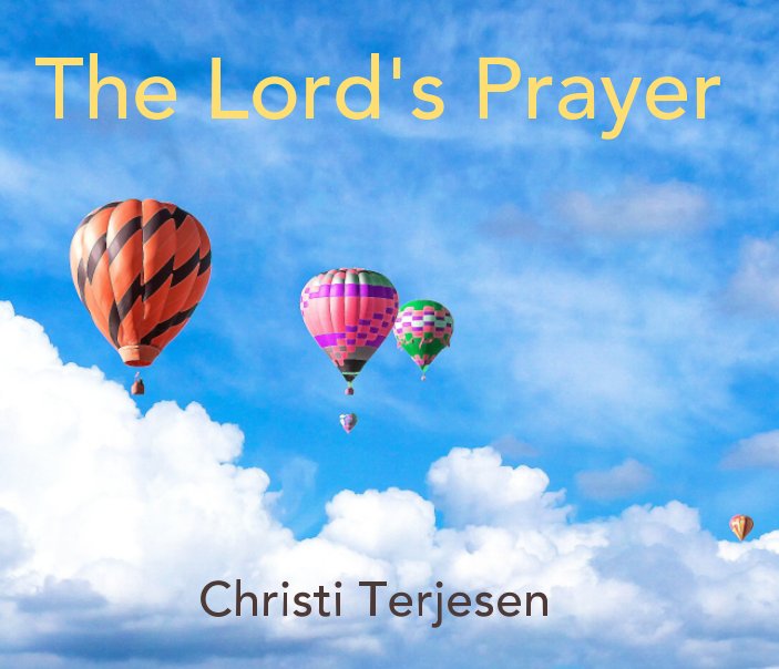 Ver The Lord's Prayer por Christi Terjesen
