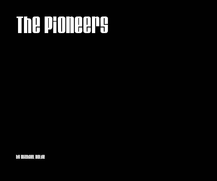 Ver The Pioneers por Michael Nolde